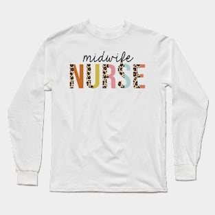 Midwife Nurse Leopard Print Registered RN Nursing Appreciation Long Sleeve T-Shirt